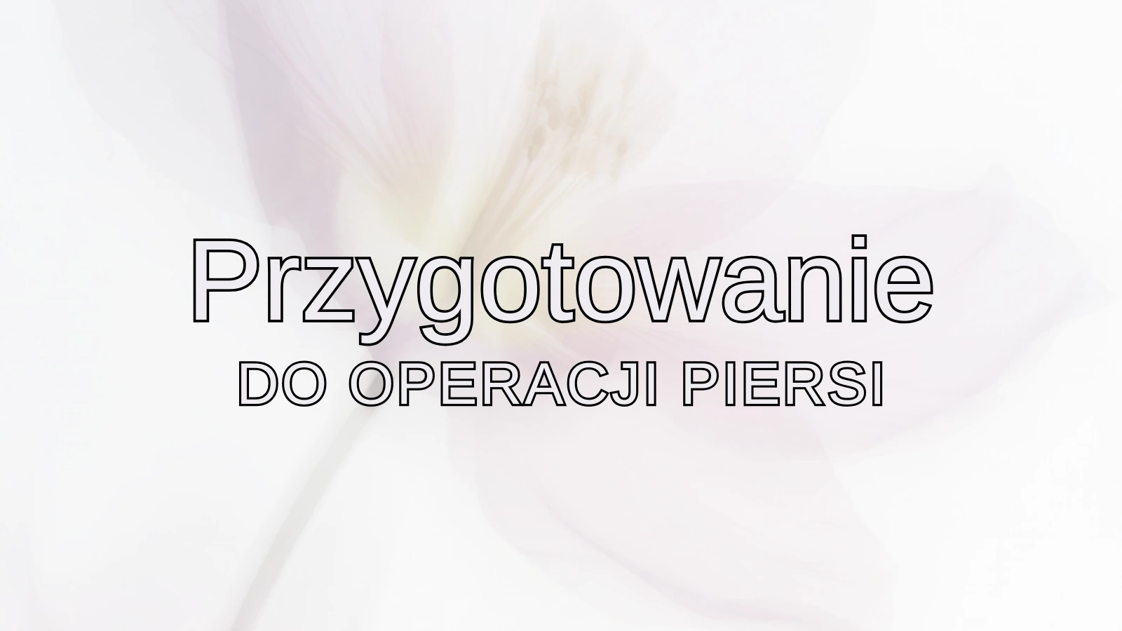 Przygotowanie do operacji piersi: Protokół postępowania przedzabiegowego. Poradnik ekspercki